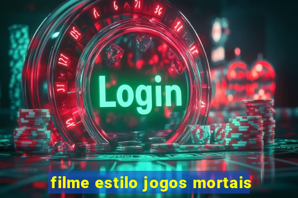 filme estilo jogos mortais